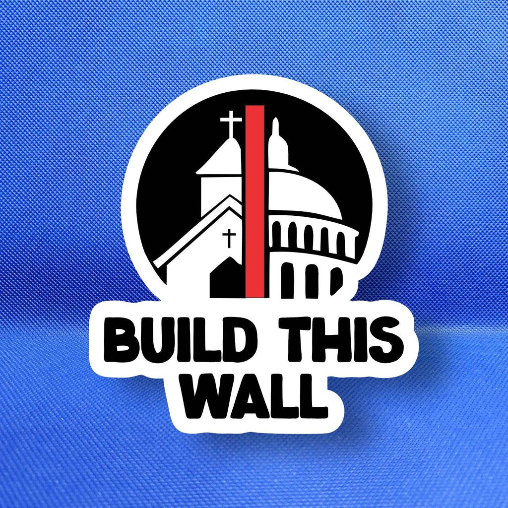 Build This Wall Weatherproof Sticker