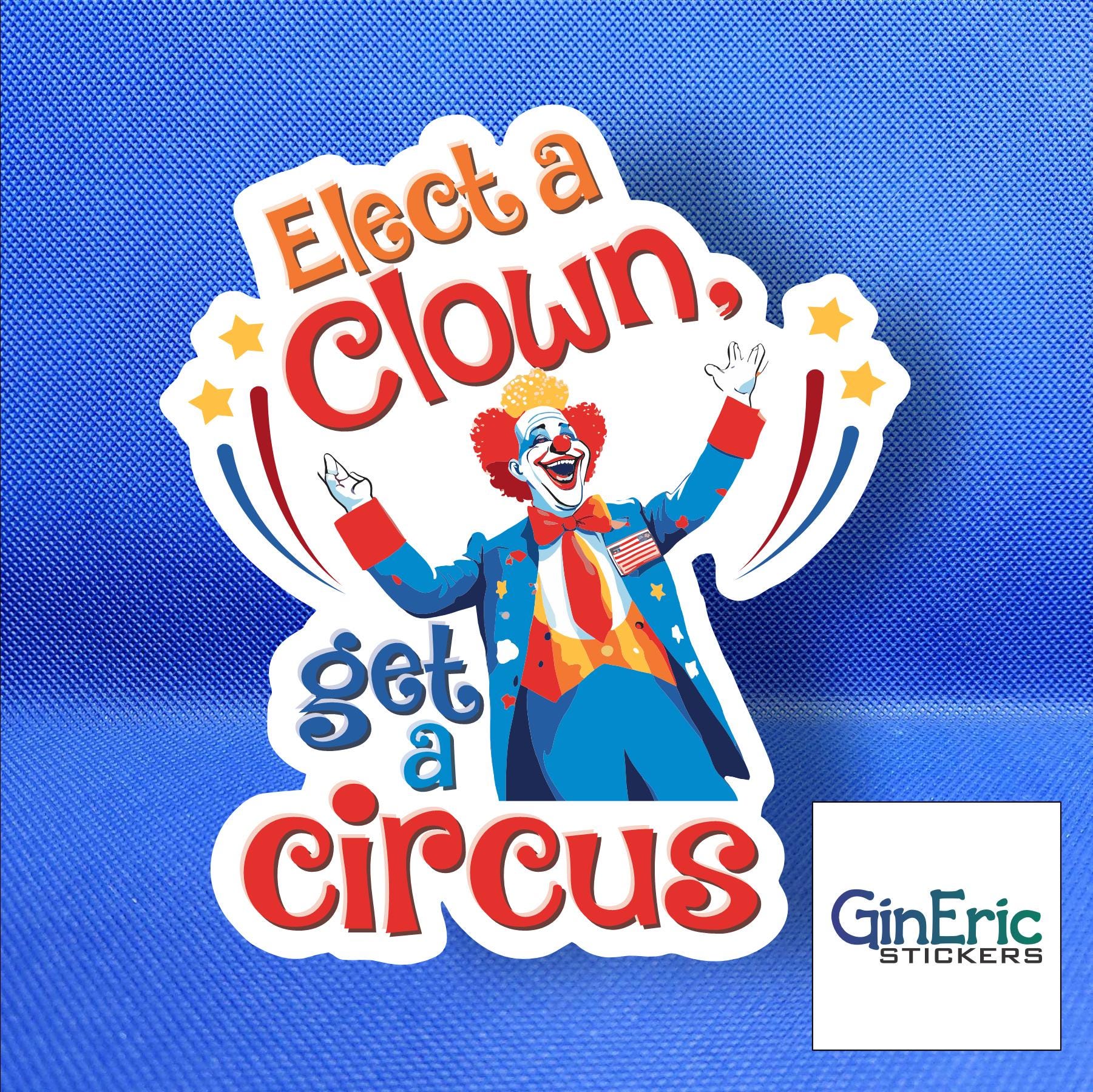 Elect a Clown, Get a Circus Weatherproof Sticker