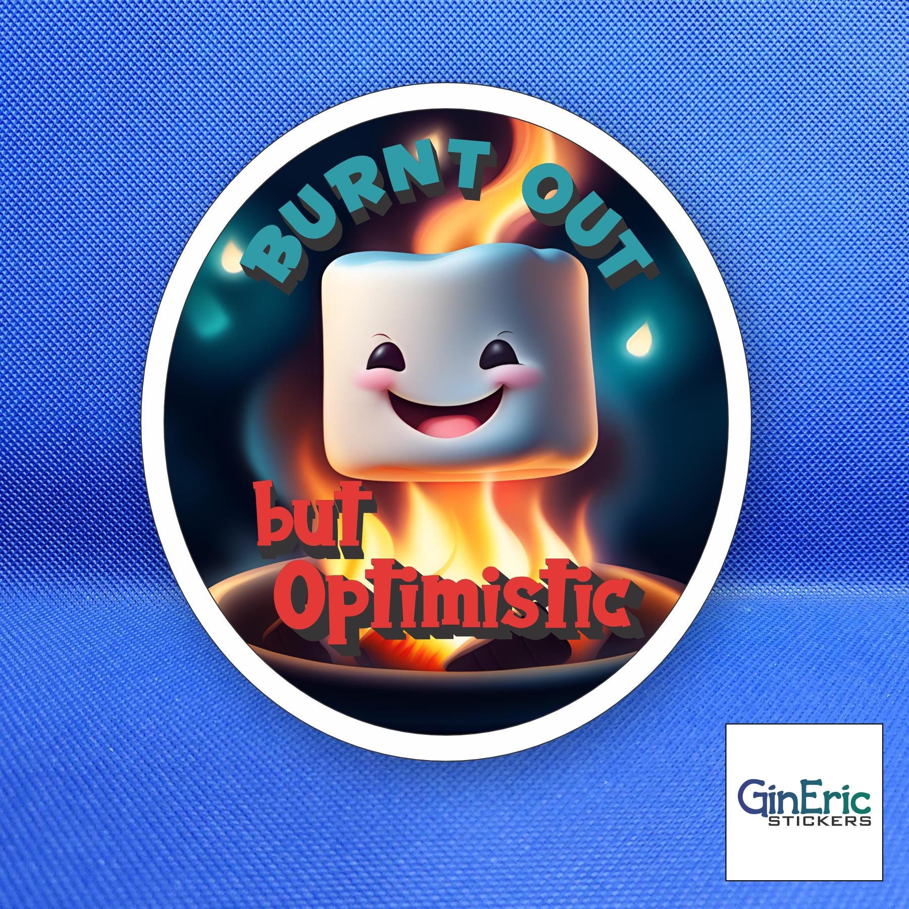 Burnt out but optimistic Weatherproof Sticker