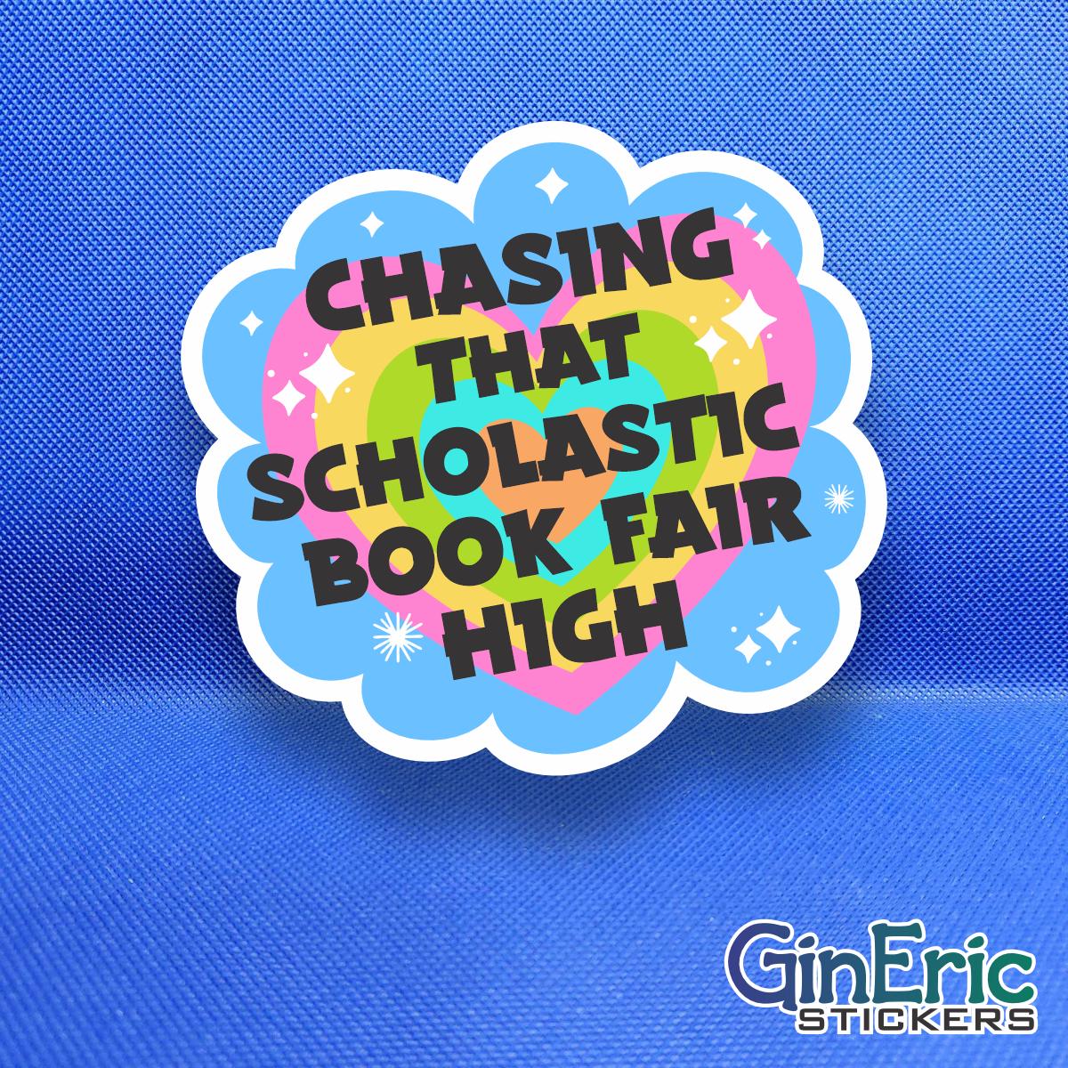 Chasing That Scholastic Book Fair High Weatherproof Sticker