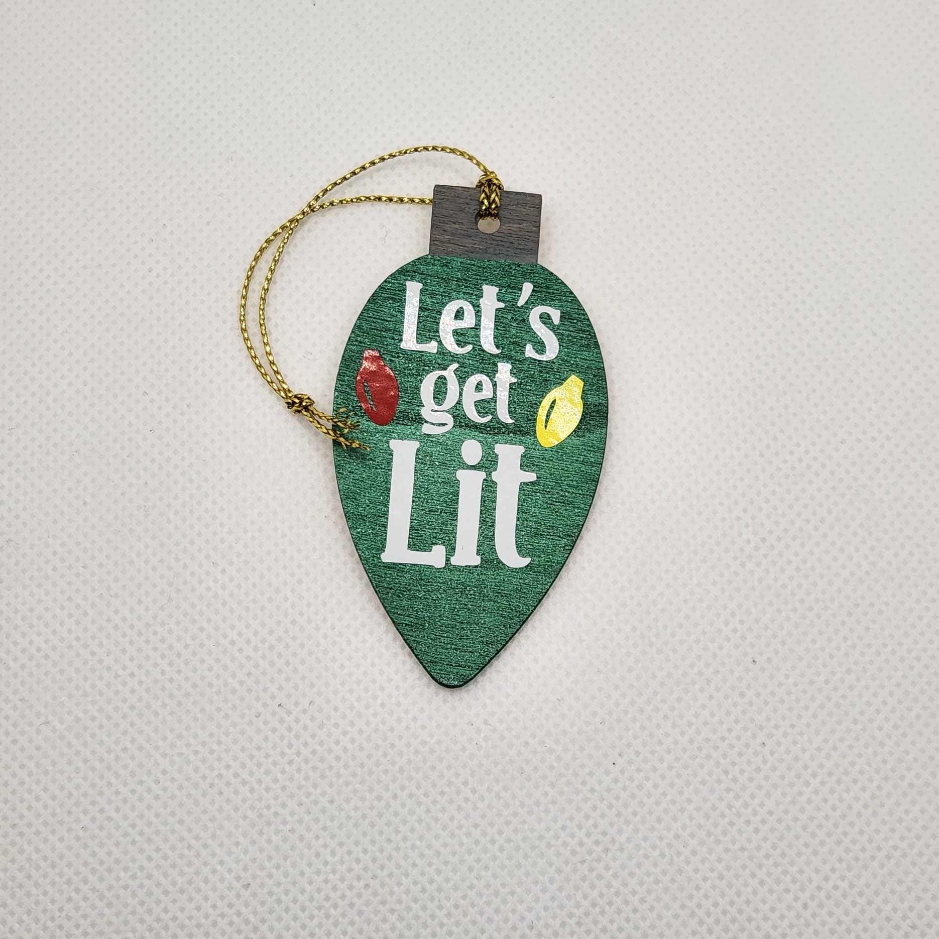 Let's Get Lit Christmas Tree Ornament