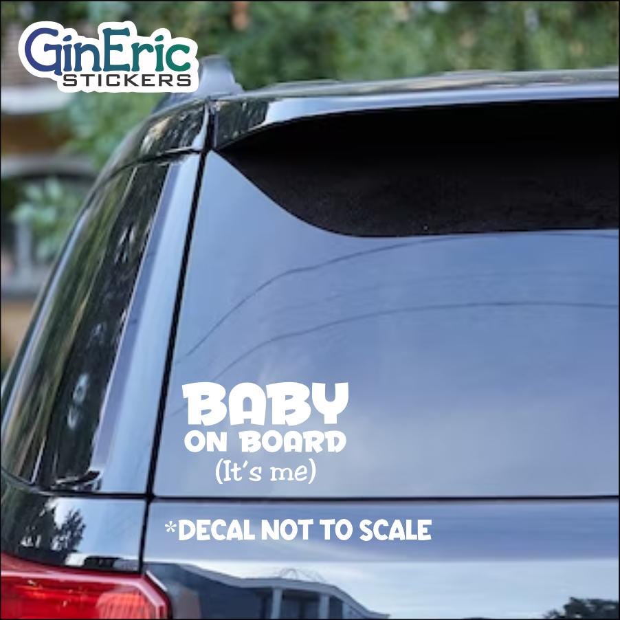 Baby On Board, it's me Vinyl Decal