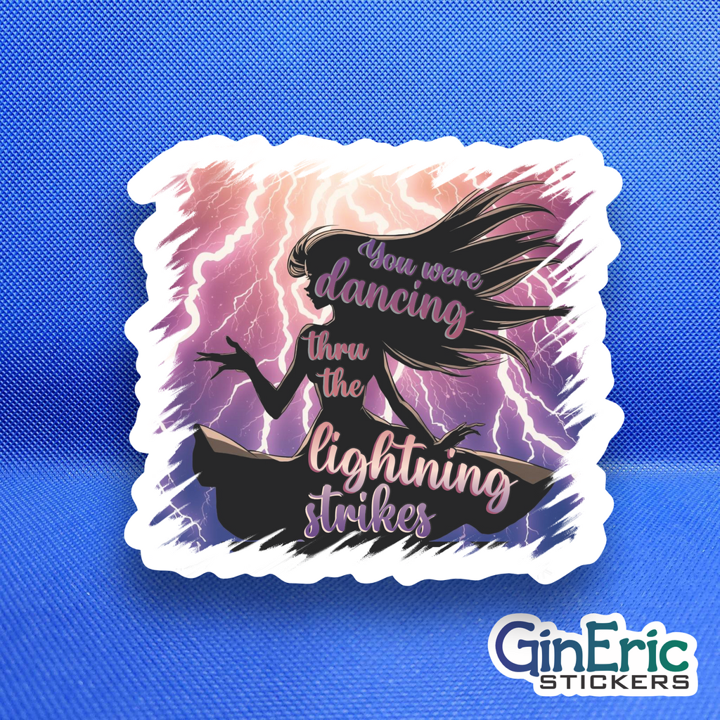 You were dancing thru the lightning strikes Weatherproof Sticker Taylor Swift