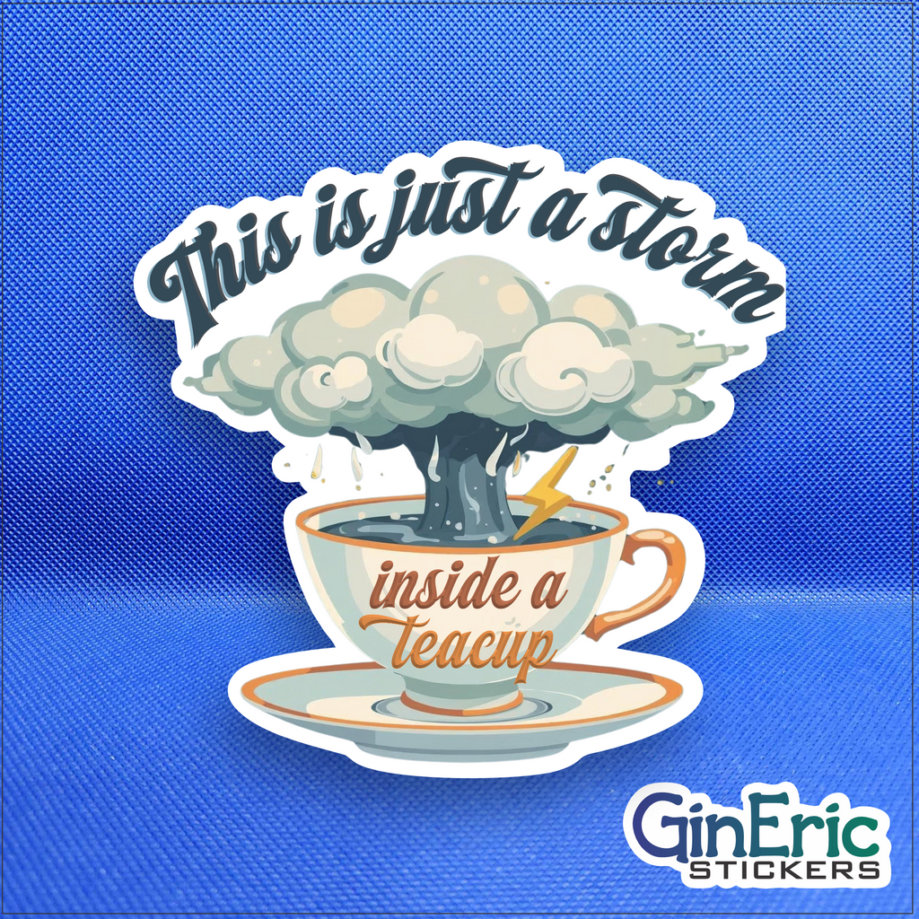 This is just a storm inside a teacup Weatherproof Sticker Taylor Swift