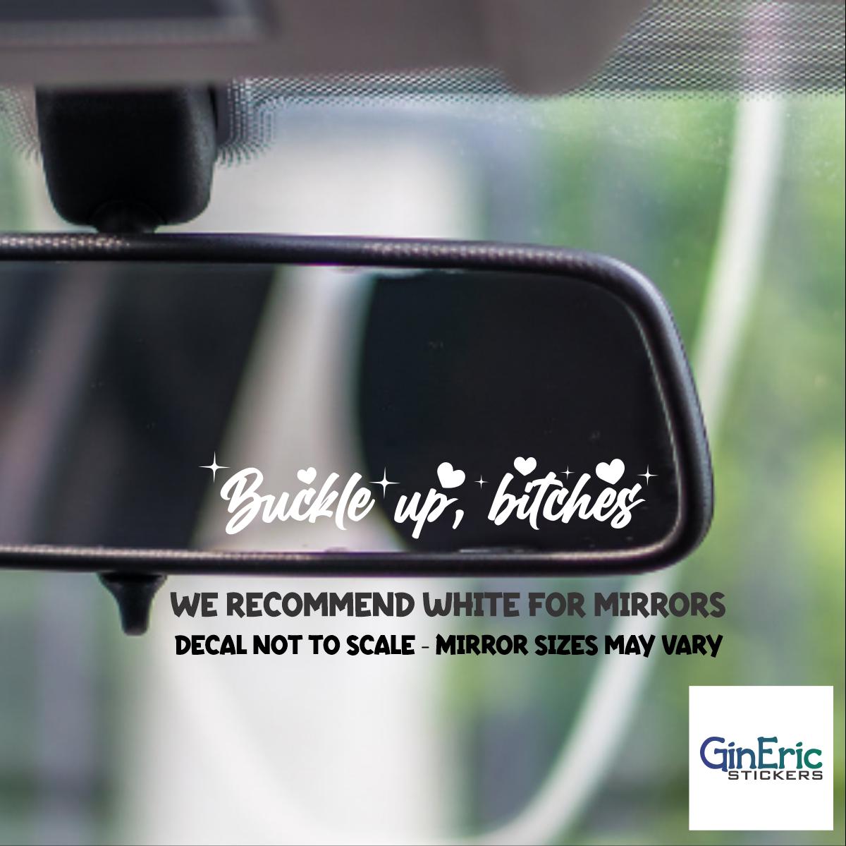 Buckle Up, Bitches Vinyl Decal #3