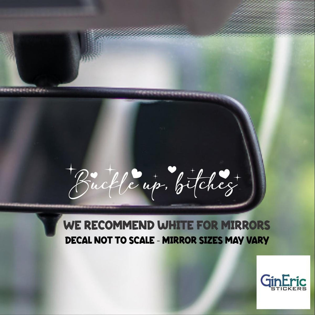 Buckle Up, Bitches Vinyl Decal #4