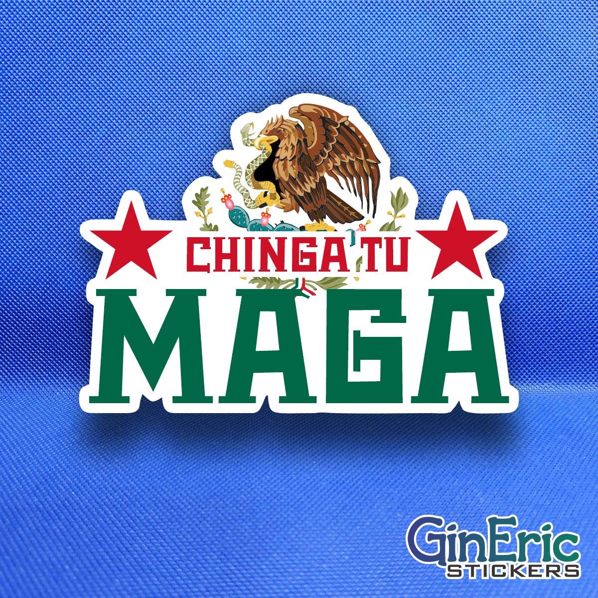 Chinga Tu MAGA Weatherproof Sticker