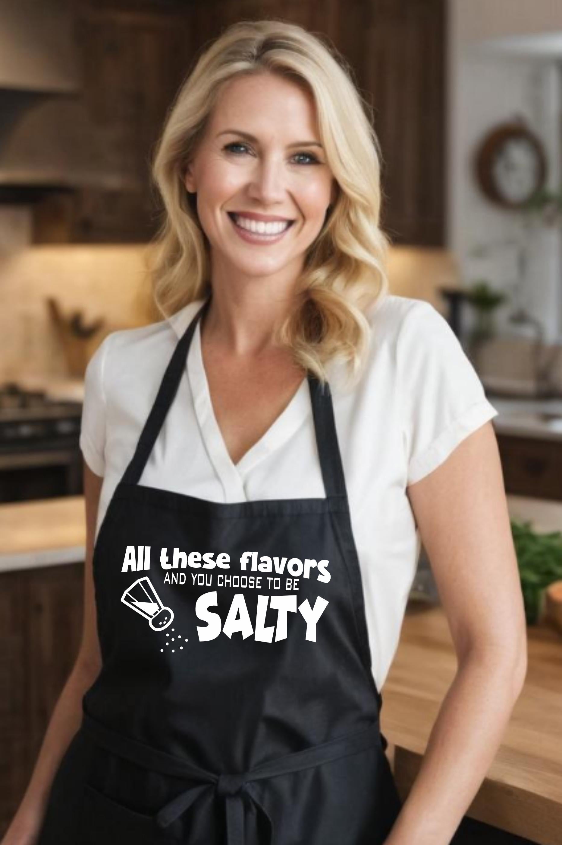 All these flavors and you choose to be salty Apron